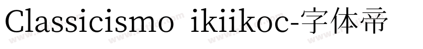Classicismo ikiikoc字体转换